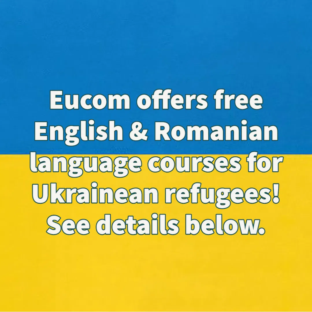 Eucom oferă cursuri gratuite de limba română și engleză pentru refugiații ucraineni - eucom.ro